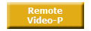 Remote
Video-P